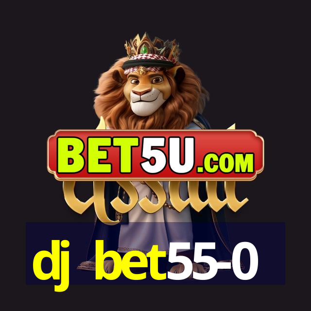 dj bet55